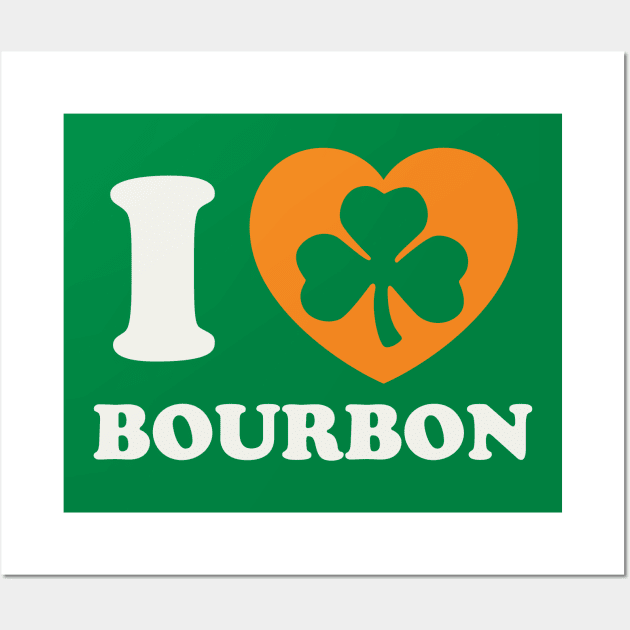 St Patricks Day Bourbon Lover Irish Whiskey Wall Art by PodDesignShop